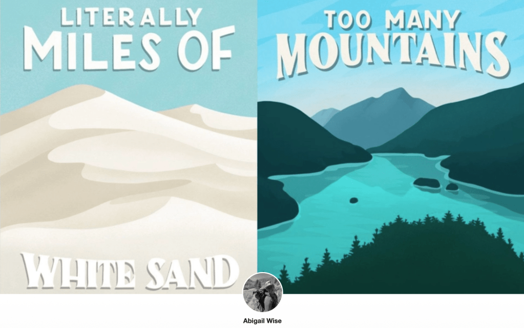 Drawing of white sand mountains with the text "Literally Miles of White Sand". Another drawing of a river with mountains in the background with the text "Too Many Mountains".