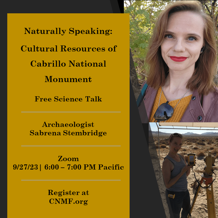 Two images of a woman - she wears a brown leather jacket and smiles at the camera (top); she stands in the desert next to a tall instrument and models a piece of tech in her hands with a smile. Text reads "Naturally Speaking: Cultural Resources of Cabrillo National Monument, Free Science Talk"